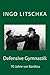 Produktbild Defensive Gymnastik: 70 Jahre vor Bartitsu