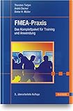 FMEA-Praxis: Das Komplettpaket für Training und Anwendung by