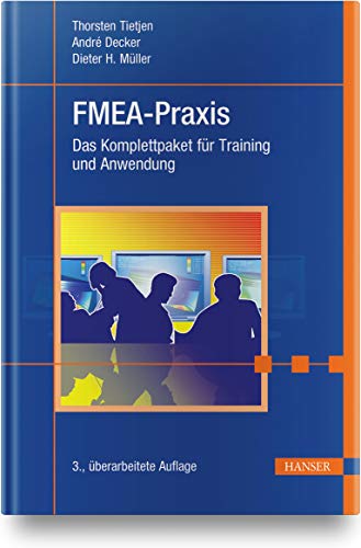 FMEA-Praxis: Das Komplettpaket für Training und Anwendung