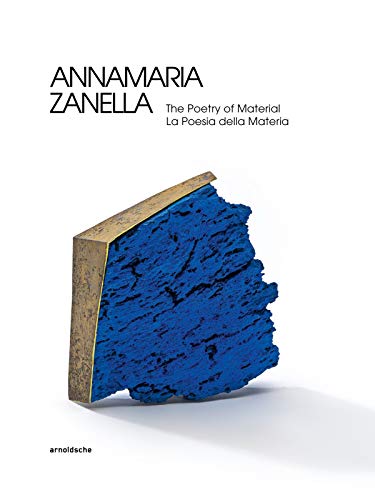 Download Annamaria Zanella : The poetry of material Download Annamaria Zanella : The poetry of material