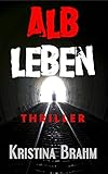 Bücher Neuerscheinungen 2022 - Albleben. Thriller von Kristina Brahm