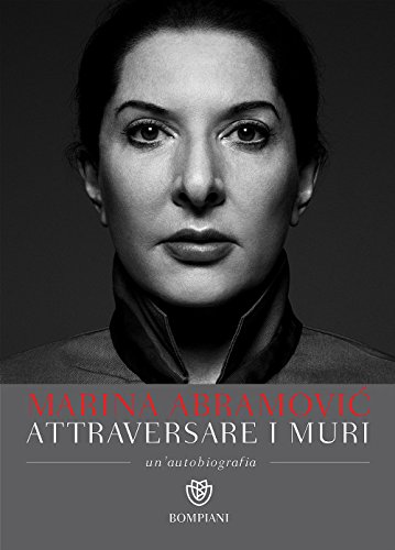 Attraversare i muri. Un'autobiografia: 1