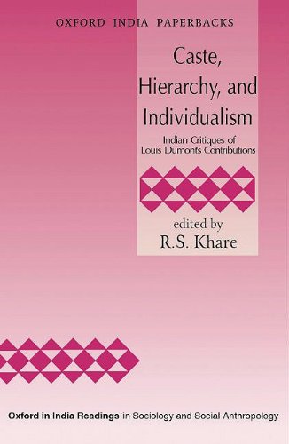 CASTE, HIERARCHY,AND INDIVIDUAL (OIP)-PD: Indian Critiques of Louis Dumont'S Contributions (Sociology and Social Anthropolog)