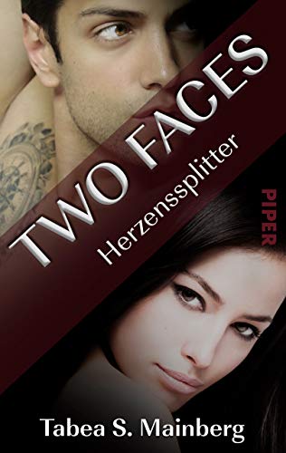 Two Faces - Herzenssplitter: Romantic Thrill von [Mainberg, Tabea S.]