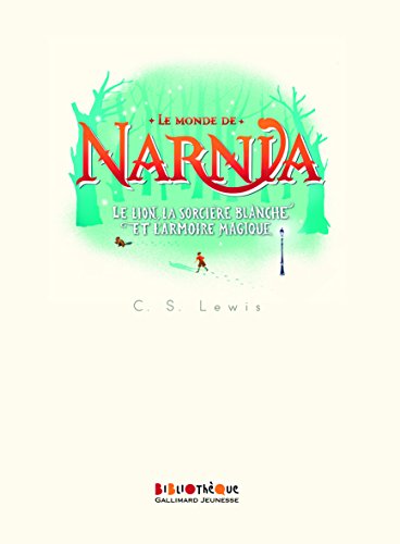 Le Monde de Narnia, II : Le Lion, la Sorcière blanche et l'Armoire magique