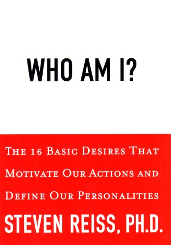 Who am I?: 16 Basic Desires that Motivate Our Actions Define Our Personalities (English Edition) Who am I?: 16 Basic Desires that Motivate Our Actions Define Our Personalities (English Edition)
