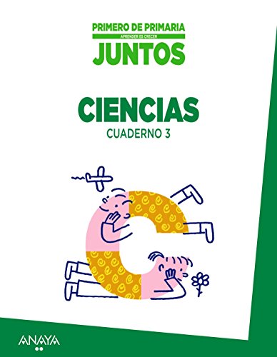 Aprender es crecer juntos 1º Cuaderno de Ciencias 3