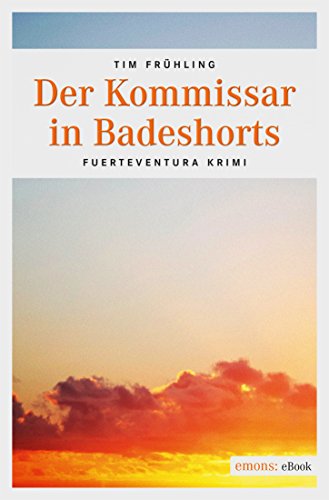Download Der Kommissar in Badeshorts (Kanaren Krimi) Download Der Kommissar in Badeshorts (Kanaren Krimi)