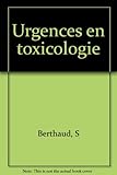 Les urgences en toxicologie