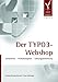 Der TYPO3-Webshop. Installation - Produktangebot - Zahlungsabwicklung by 
