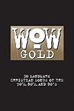  WoW Gold: 30 Landmark Christian Songs of the 70\'s, 80\'s, and 90\'s