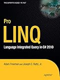 Pro LINQ: Language Integrated Query in C# 2010 (Expert's Voice in .NET) by 