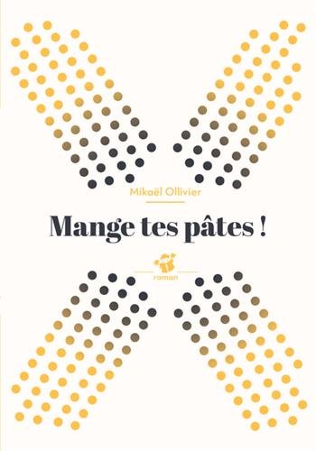 couverture de : Mange tes p&acirc;tes !