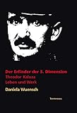 Image de Der Erfinder der 5. Dimension. Theodor Kaluza: Leben und Werk
