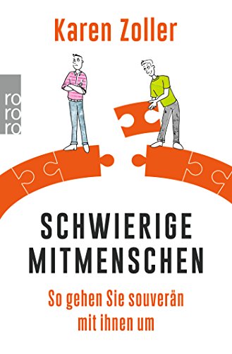 Download Schwierige Mitmenschen: So gehen Sie souverän mit ihnen um Download Schwierige Mitmenschen: So gehen Sie souverän mit ihnen um