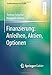 Finanzierung: Anleihen, Aktien, Optionen (Studienwissen kompakt) by Thomas Schuster, Margarita Uskova