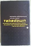 Image de Takedown: Pursuit and Capture of Kevin Mitnick, America's Most Notorious Cybercriminal - By the Man Who Did it