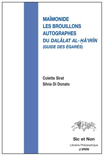 Les brouillons autographes du Dalâlat al-Hâ’irîn (Guide des égarés) en ligne Les brouillons autographes du Dalâlat al-Hâ’irîn (Guide des égarés) en ligne