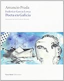 Federico García Lorca, Poeta en Galicia, + CD, Colección Singular (Vaso Roto)