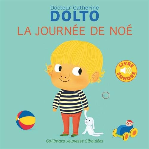 La journée de Noé: Livre sonore francais La journée de Noé: Livre sonore francais