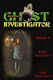 Image de Ghost Investigator Volume 6: Dark Shadows (English Edition)