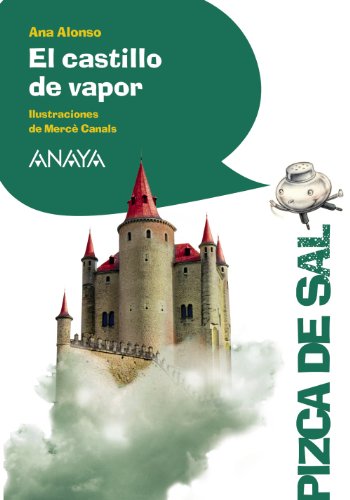 El castillo de vapor (LITERATURA INFANTIL (611 años)Pizca de Sal)