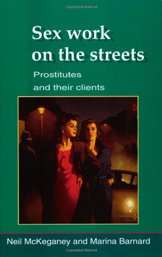 Sex Work on the Streets: Prostitutes and Their Clients by Neil P. McKeganey (1-May-1996) Paperback