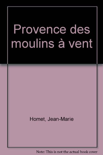 couverture de : Provence des moulins &agrave; vent