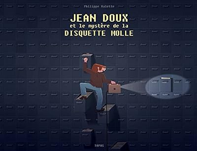 DELCOURT Jean Doux et le mystère de la disquette molle