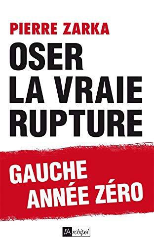 oser la vraie rupture oser la vraie rupture