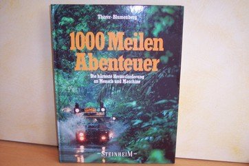 Preisvergleich Produktbild 1000 Meilen Abenteuer - Die härteste Herausforderung an Mensch und Maschine