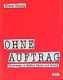 Image de Ohne Auftrag: Unterwegs in Sachen Kunst und Politik