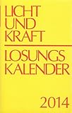 Image de Licht und Kraft/Losungskalender 2014 Buchausgabe: Andachten über Losung und Lehrtext