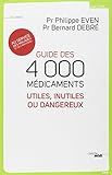 Guide des 4000 médicaments utiles, inutiles ou dangereux