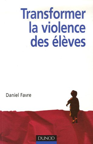 Download Transformer la violence des élèves : Cerveau, motivations et apprentissage