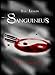 Sanguineus - Band II: Neugeboren by Ina Linger