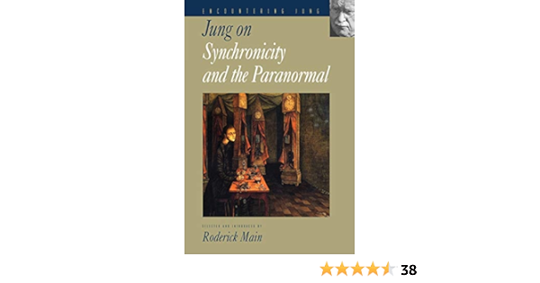 Amazon Fr Jung On Synchronicity And The Paranormal Jung C G Main Roderick Livres
