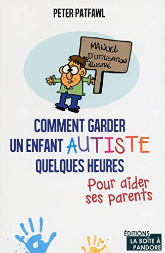Téléchargez gratuitement ebook ebook Comment garder un enfant autiste quelques heures pour aider ses parents 2875573152 EPUB RTF