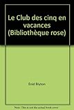 Le Club des cinq en vacances