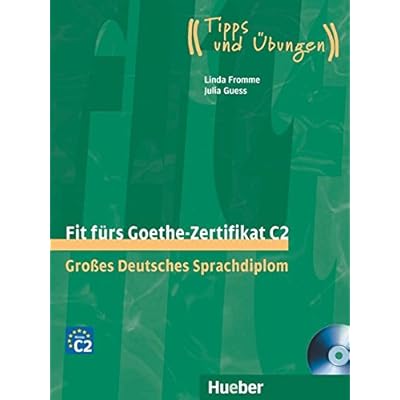 Fit fürs Goethe-Zertifikat C2: Großes Deutsches Sprachdiplom.Deutsch als Fremdsprache / Lehrbuch mit 2 integrierten Audio-CDs