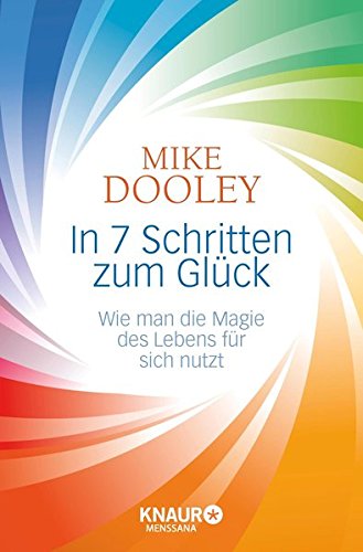 Download In 7 Schritten zum Glück: Wie man die Magie des Lebens für sich nutzt Download In 7 Schritten zum Glück: Wie man die Magie des Lebens für sich nutzt