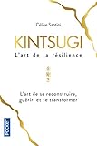 Kintsugi, l'art de la résilience