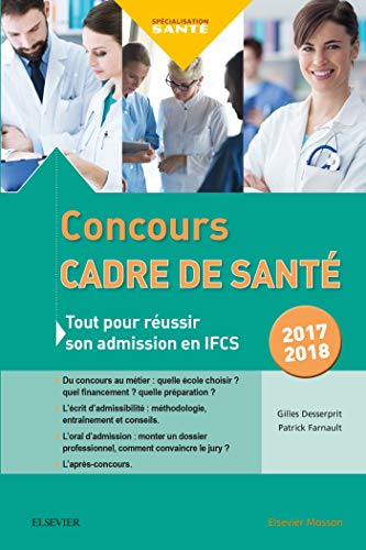 Télécharger Concours Cadre de santé 2017-2018: Tout pour réussir son admission en IFCS Livre eBook France