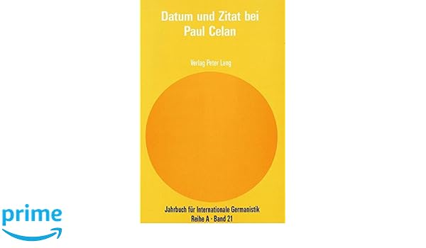 Datum Und Zitat Bei Paul Celan Akten Des Internationalen Paul Celan