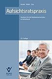 Aufsichtsratspraxis: Handbuch für die Arbeitnehmervertreter im Aufsichtsrat by 