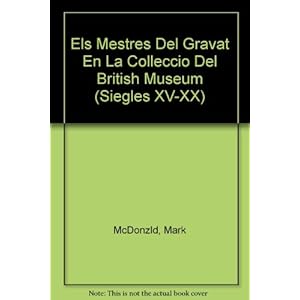 Els mestres del gravat en la col. british museum segles XV-XX