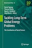 Image de Tackling Long-Term Global Energy Problems: The Contribution of Social Science: 52 (Environment & Policy)