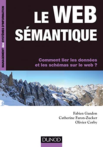 Télécharger Le web sémantique - Comment lier les données et les schémas sur le web ?: Comment lier les donné Livre PDF Gratuit