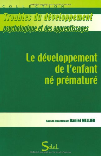 Book's Cover of Le développement de l'enfant né prématuré