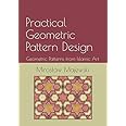 Practical Geometric Pattern Design: Geometric Patterns from Islamic Art
